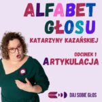 podcast alfabet głosu odcinek a jak artykulacja